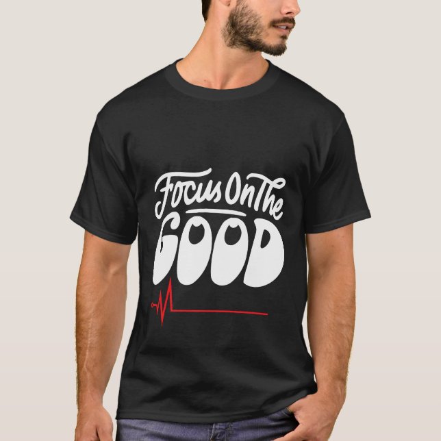 Fokusera på det goda t shirt (Framsida)