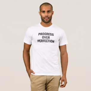 Fokusera på framsteg, inte perfektion, sweatshirt t shirt