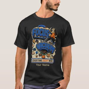 Fokusera vakuum allt utom arbete Personligt T Shirt