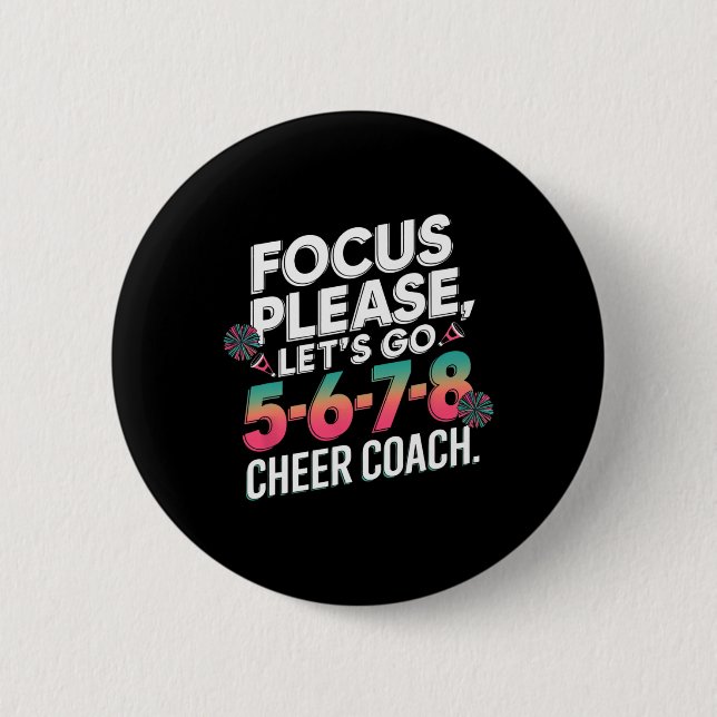 Fokusera Vänligen Cheer Coach 5-6-7-8 Squad _3  Knapp (Framsida)