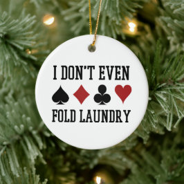 Fold inte ens Tvätt Funny Cards Poker Player Julgransprydnad Keramik