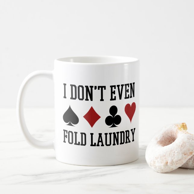 Fold inte ens Tvätt Funny Cards Poker Player Kaffemugg (Med munk)