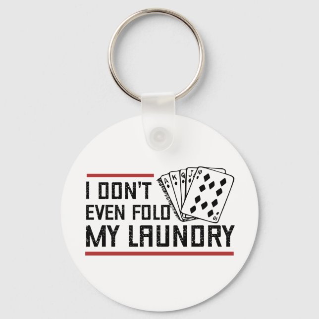 Fold inte ens Tvätt Funny Cards Poker Player Nyckelring (Framsida)