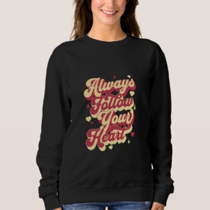 Följ alltid din hjärtiveringsoffert - Insp T Shirt