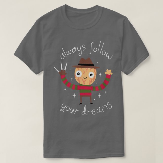 Följ alltid dina drömmar 137 t shirt (Design framsida)