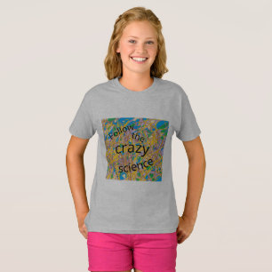 följ den galna vetenskapsföräldralössvarten t shirt