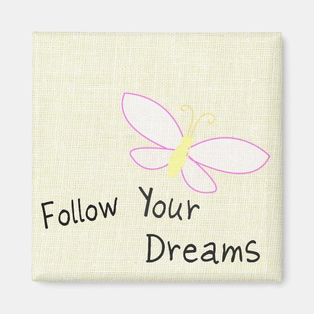 Följ din Dreams Butterfly Magnet (Framsidan)
