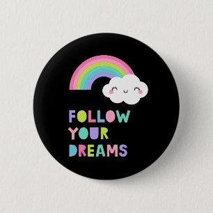 Följ din Dreams Cute Rainbow Cloud Knapp