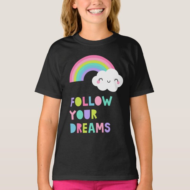 Följ din Dreams Cute Rainbow Cloud T Shirt (Framsida)