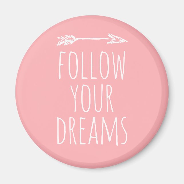 Följ din Dreams Quote  Rosa Magnet (Framsidan)