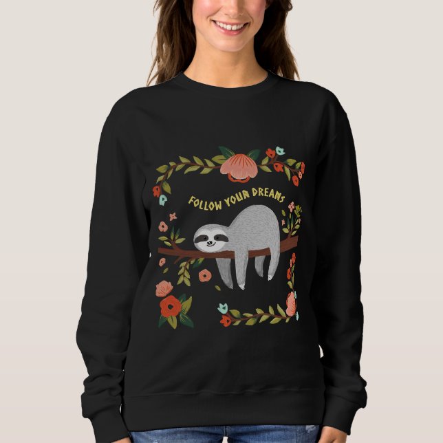 Följ din Dreams Sloth T Shirt (Framsida)