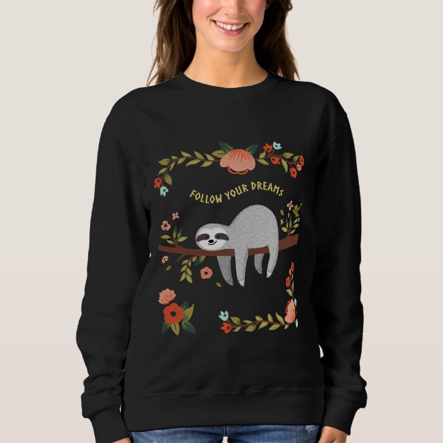 Följ din Dreams Sloth T Shirt (Framsida)