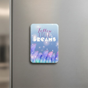 Följ din drömmarinspirationsoffert magnet