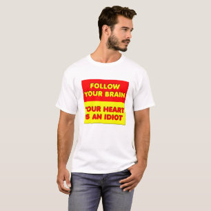 Följ Din Hjärna Rolig T-shirt