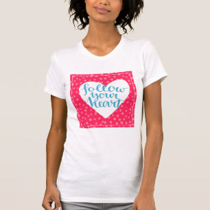 Följ din hjärta 3 tee shirt