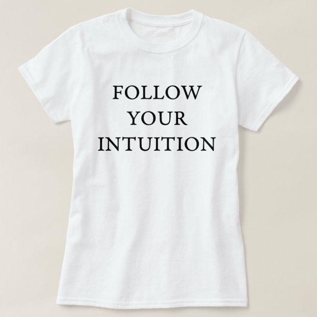 Följ din intuition tee (Design framsida)