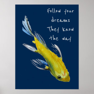 Följ din japan Koi för drömcitationsteckengult Poster