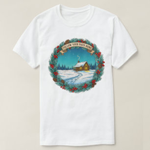 Följ din Väg Hem-julskåp T Shirt