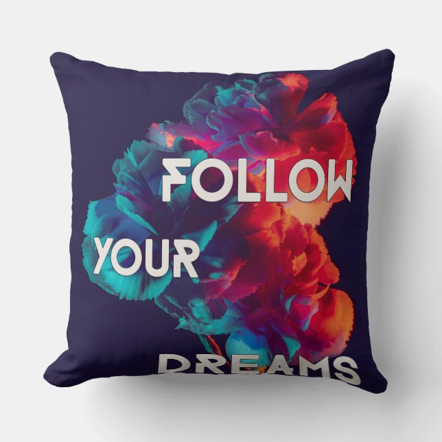 Följ dina Dreams citerar färgblommor Kudde (Framsida)