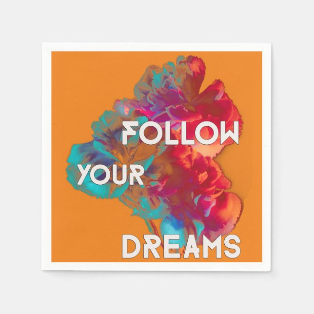 Följ dina Dreams citerar färgblommor Pappersservett (Framsidan)