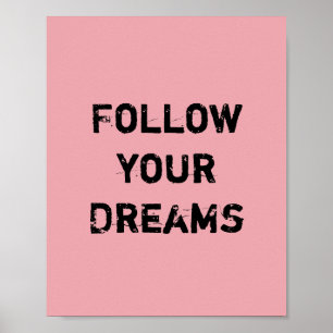 Följ dina Dreams. Poster