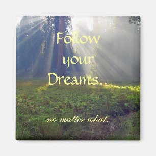 Följ dina Dreams Quote Magnet