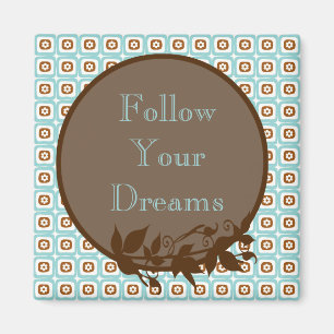 Följ dina Dreams Quote Magnet