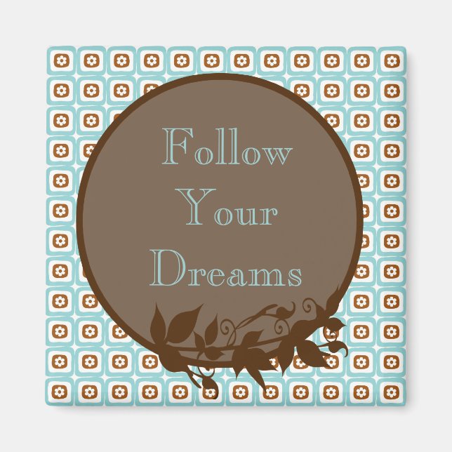 Följ dina Dreams Quote Magnet (Framsidan)