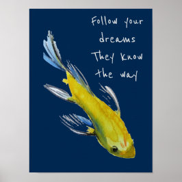Följ dina drömcitattecken Gult Japansk koi Poster