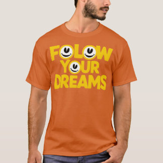 Följ dina drömmar 20 t shirt