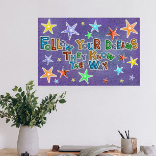Följ dina drömmar de känner till hur citatet är poster