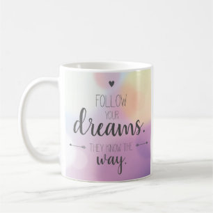 Följ dina drömmar. De vet vägen. Kaffemugg