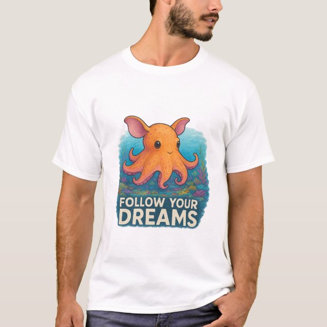 Följ dina drömmar - Dumbo Octopus Tee (Framsida)