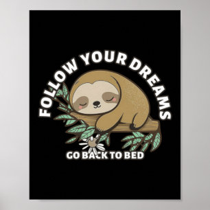 Följ dina drömmar Gå tillbaka till säng Cute doven Poster