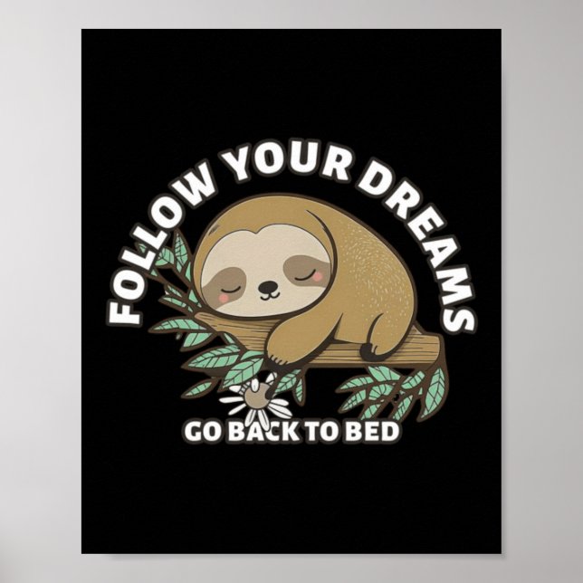 Följ dina drömmar Gå tillbaka till säng Cute doven Poster (Framsidan)