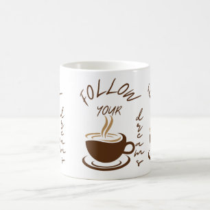 Följ dina drömmar kaffemugg