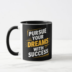 Följ dina drömmar med framgång, motivation mugg