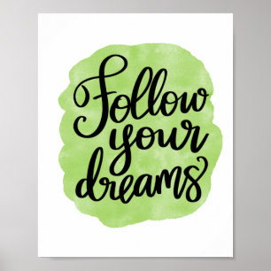 Följ dina drömmar Motiverande och inspirerande Poster