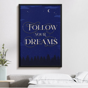Följ dina drömmar, nattetid inspirerad motivation poster
