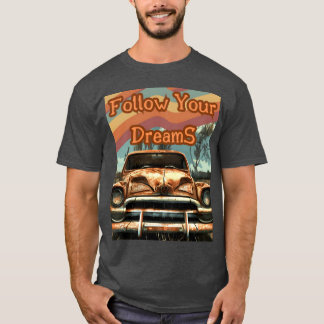 Följ dina drömmar Retro-bilsgåva T Shirt