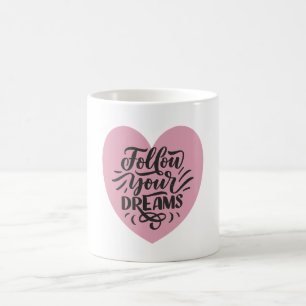 Följ dina drömmar Rosa hjärta Estetisk motivation Kaffemugg