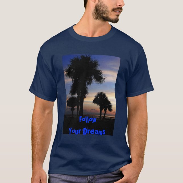 Följ dina drömmar t-shirt (Framsida)