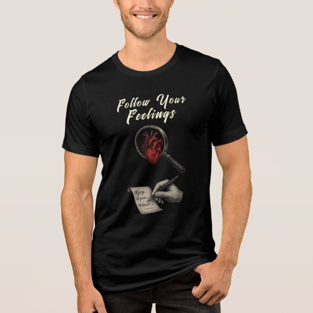 Följ dina känslor Tri-Blend T-shirt   (Framsida)
