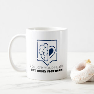 Följ ditt hjärta men ta med ditt hjärta kaffemugg