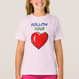 FÖLJ DITT HJÄRTA T SHIRT