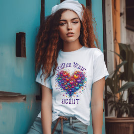 Följ ditt hjärta t shirt