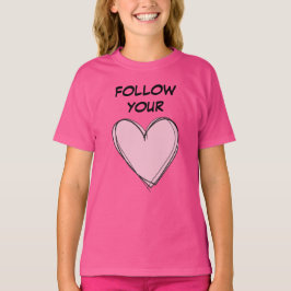 FÖLJ DITT HJÄRTA T SHIRT