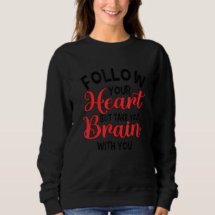 Följ ditt hjärtegryn Valentineu2019s Dag Heart T Shirt