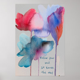 Följ ditt själcitat Watercolor blåa blommor Poster