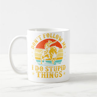 Följ Inte Efter Mig, Jag Gör Dumma Saker Roligt Ro Kaffemugg
